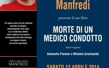 Sabato12 aprile, ore 17,30, sala Sicurezza  del Comune di Formia Fabio Emiliano Manfredi presenta il libro: “Morte di un medico condotto”