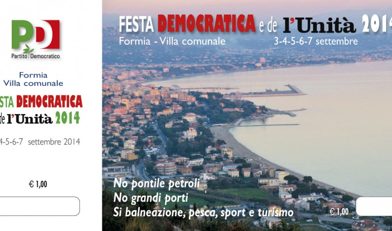 FESTA DEMOCRATICA e de “l’Unità” 3-4-5-6-7 Settembre 2014 in villa comunale a Formia
